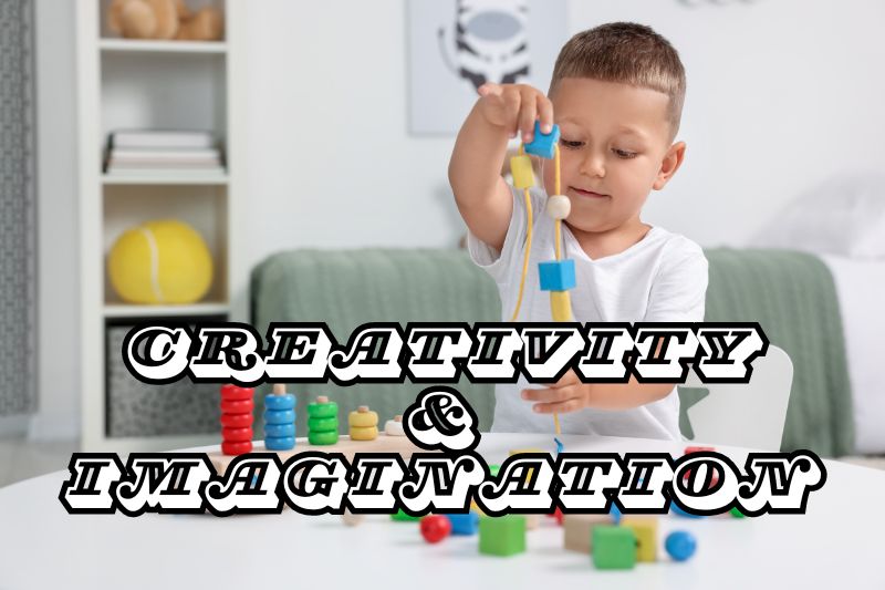 Encourages Creativity and Imagination