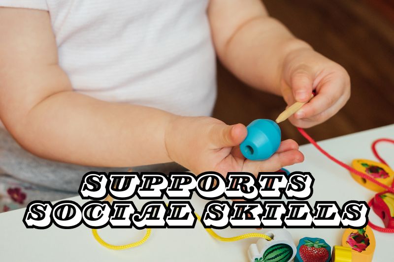 Supports Social Skills and Collaboration